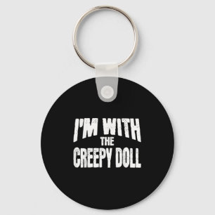 I'm With The Creepy Doll Funny Matching Halloween  Key Ring