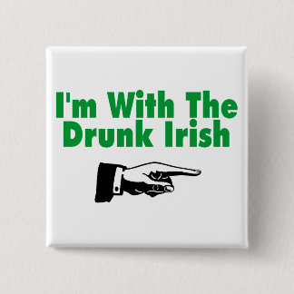 Im With The Drunk Irish 15 Cm Square Badge