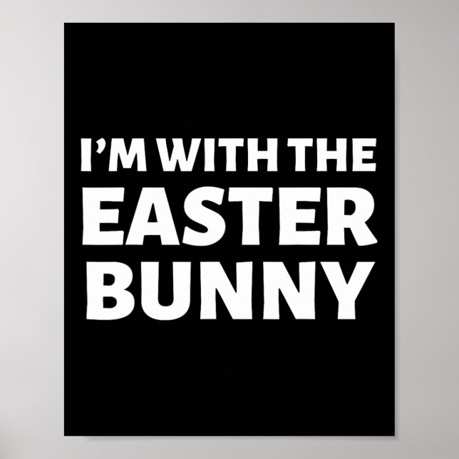 I'm With The Easter Bunny! Funny Couples Costumes  Poster (Front)