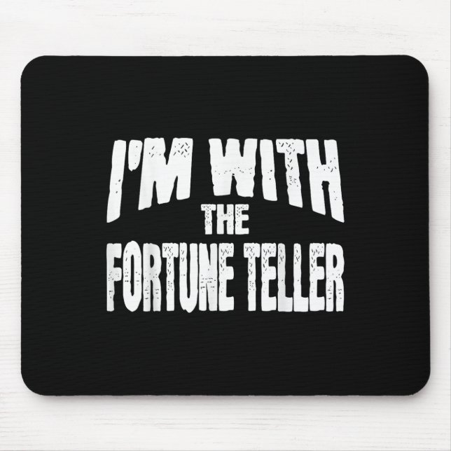 I'm With The Fortune Teller Funny Matching Hallowe Mouse Pad (Front)