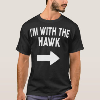 I'm With The HAWK Halloween HAWK T-Shirt