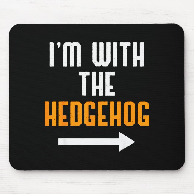 I'm With The Hedgehog Costume Funny Halloween Coup Mouse Pad (Front)