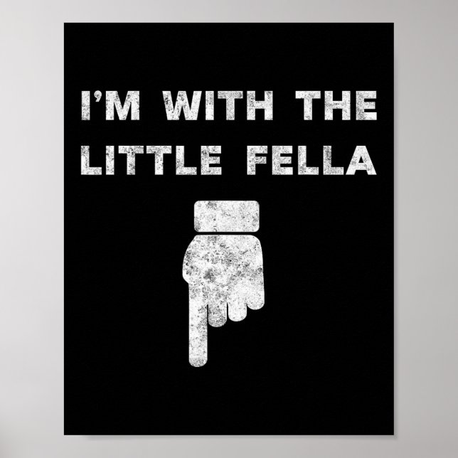 I'm With The Little Fella Bachelor Party Groom Jok Poster (Front)