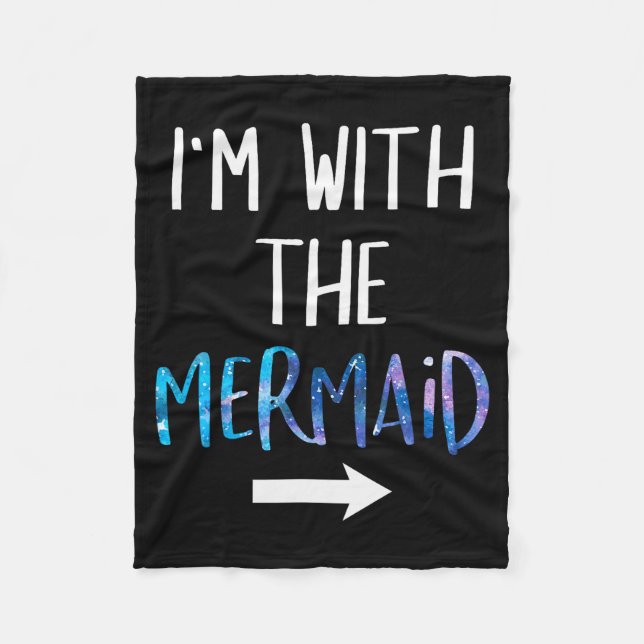 I'm With The Mermaid Funny Lazy Mermaid Halloween  Fleece Blanket (Front)