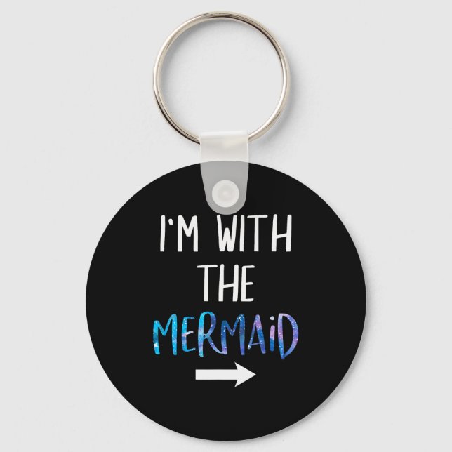 I'm With The Mermaid Funny Lazy Mermaid Halloween  Key Ring (Front)