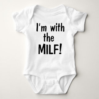 I'm With The MILF Baby Bodysuit