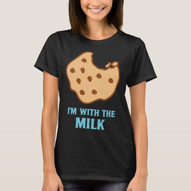 I'm With The Milk and Cookie Matching Couples Best T-Shirt (Front)