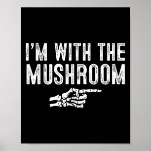 I'm With The Mushroom Easy Costume Halloween Coupl Poster