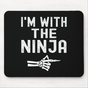 I'm With The Ninja Funny Skeleton Halloween Matchi Mouse Pad