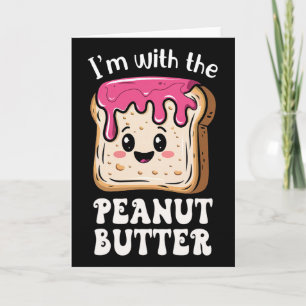 I'm With The Peanut Butter And Jelly Couple Matchi Card