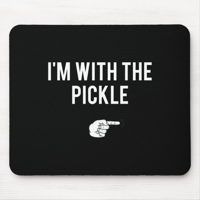 I'm With The Pickle Halloween Costume Party Matchi Mouse Pad (Front)