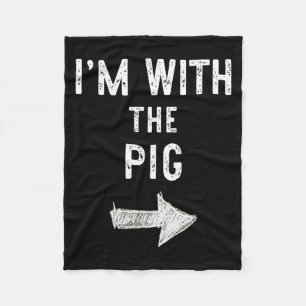 Im with The Pig Funny Halloween Couple Costume Fleece Blanket
