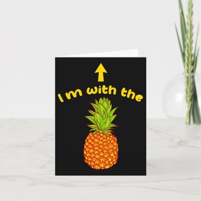 I'm With The Pineapple Sarcastic Swinger Matching  Card (Front)