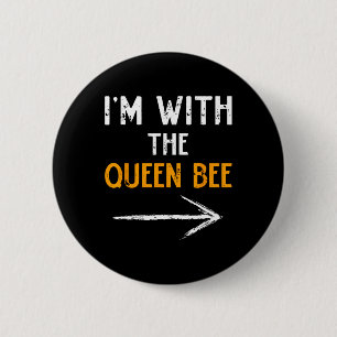 I'm With The Queen Bee Costume Halloween Couple Ma 6 Cm Round Badge