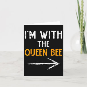 I'm With The Queen Bee Costume Halloween Couple Ma Card