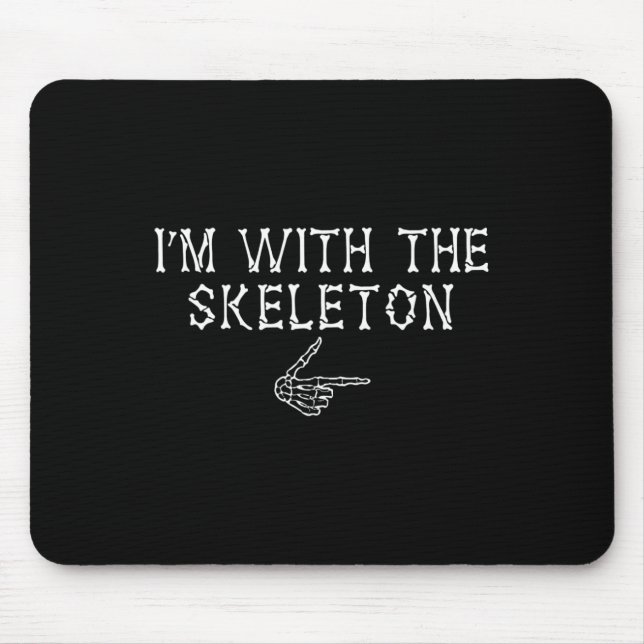I'm With The Skeleton Funny Matching Couple Hallow Mouse Pad (Front)