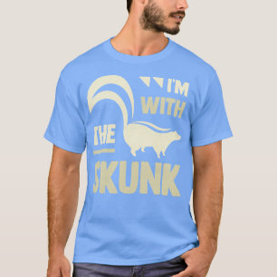 Im With The Skunk T-Shirt