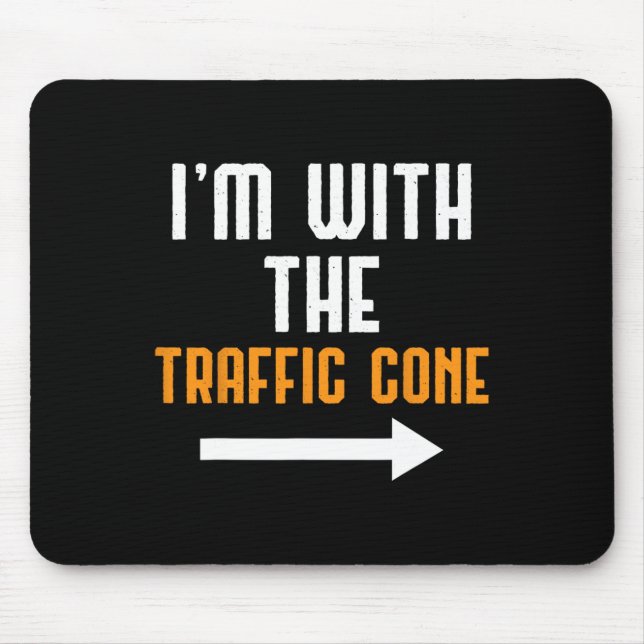 I'm With The Traffic Cone Costume Funny Halloween  Mouse Pad (Front)