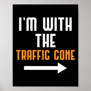 I'm With The Traffic Cone Costume Funny Halloween  Poster