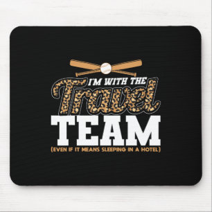 I'm With The Travel Team Leopard Sell Mom Mouse Pad
