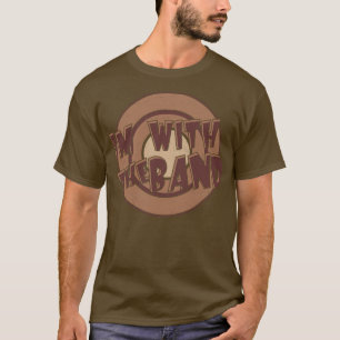 Im with the  Vintage Brown T-Shirt