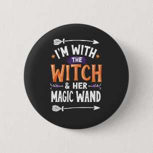 I'm with the Witch and Her Magic Wind Halloween 6 Cm Round Badge
