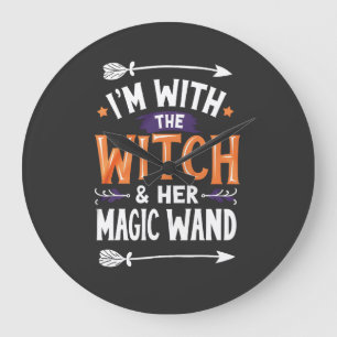 I'm with the Witch and Her Magic Wind Halloween Large Clock