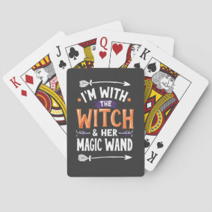 I'm with the Witch and Her Magic Wind Halloween Playing Cards