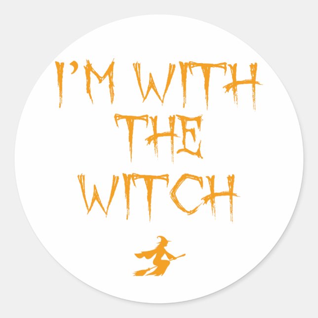 I'm with the Witch Classic Round Sticker (Front)