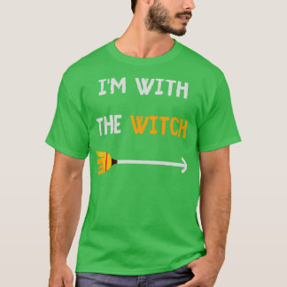 Im With The Witch couples costume 2 T-Shirt