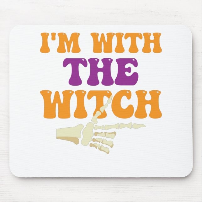 I'm With The Witch Halloween Mouse Pad (Front)