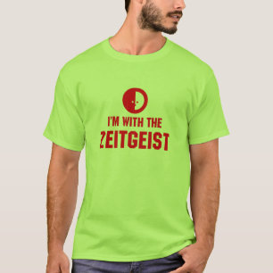 I'm With the ZEITGEIST T-Shirt