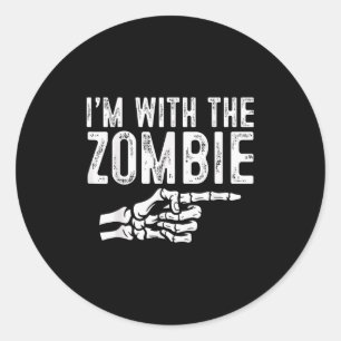 I'm With The Zombie Easy Costume Halloween Couples Classic Round Sticker