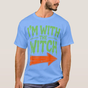 Im withhe Witch Funny Husband Halloween Costume Co T-Shirt