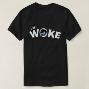 I'm Woke T-Shirt