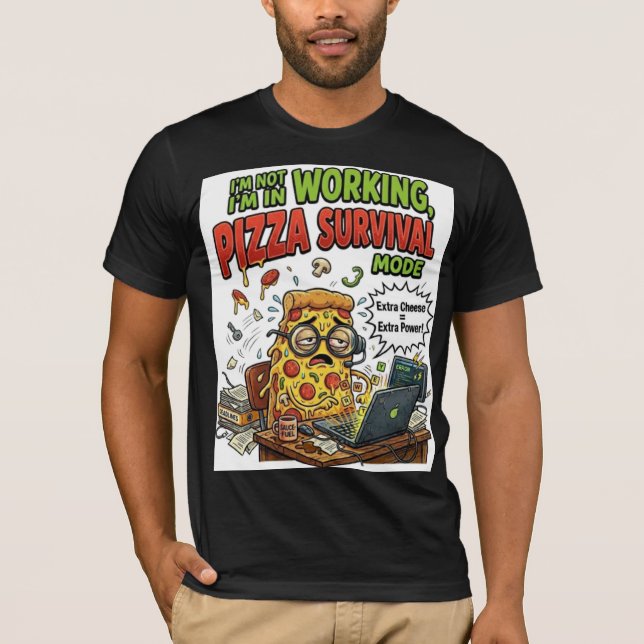 I'm Working Pizza Survival Mode Funny T-Shirt | Pi (Front)