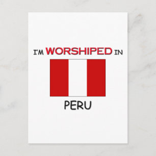 I'm Worshipped In PERU Postcard