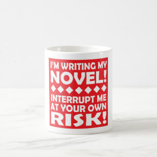 "I'M WRITING MY NOVEL!" mug