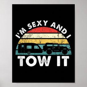 Im Y And I Tow It Rv Camping Funny  Poster