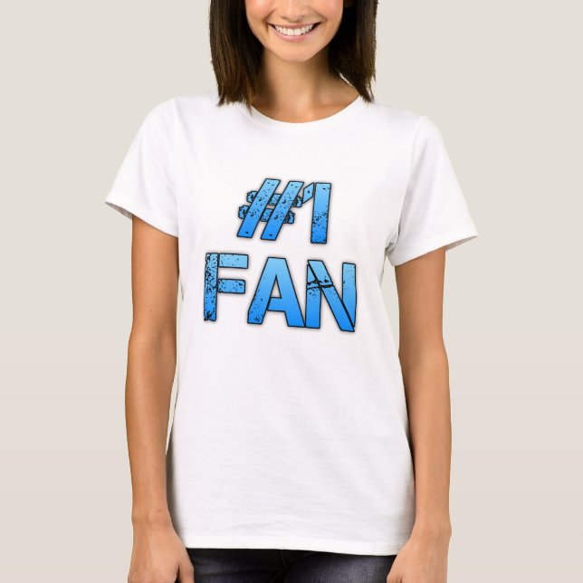 I'm Your #1 Fan, T-Shirt (Front)