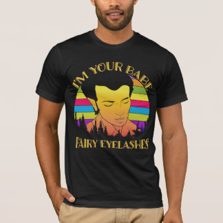 I'm Your Babe - Fairy Eyelashes T-Shirt
