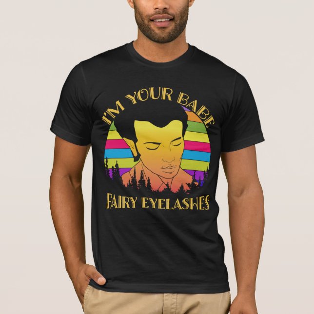 I'm Your Babe - Fairy Eyelashes T-Shirt (Front)
