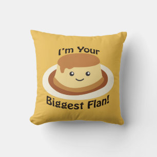 I'm your biggest flan! cushion