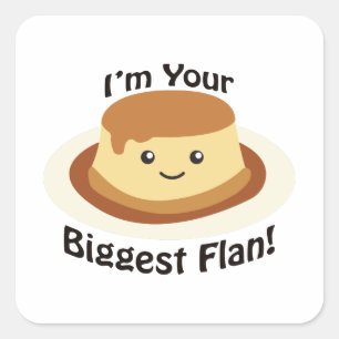 I'm your biggest flan square sticker