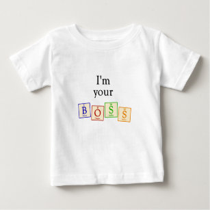 I'm your boss - Chemistry Geek Baby T-Shirt