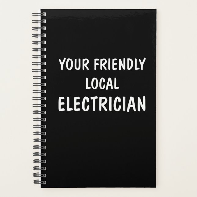 I'm Your Friendly Local Electrician Gift Planner (Front)