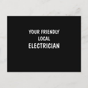 I'm Your Friendly Local Electrician Gift Postcard