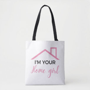 I'm Your Home Girl 2 Tote Bag