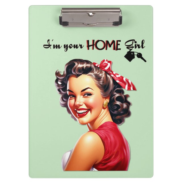 I'm Your Home Girl  Real Estate  Retro Girl Art Clipboard (Front)