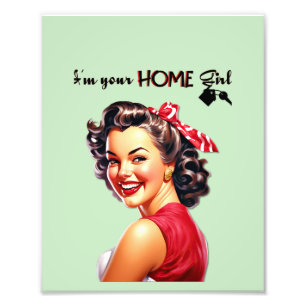 I'm Your Home Girl Real Estate Retro Girl Art Photo Print